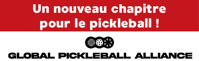 Lancement de la Global Pickleball Alliance et d’un système de classement mondial – BLOG
