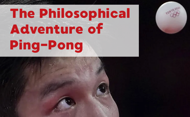 Table Tennis: A Sport, a Philosophy, a “Soft Drug”
